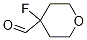 4-fluorotetrahydro-2H-pyran-4-carbaldehyde