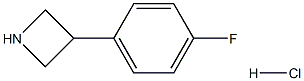 3-(4-FLUOROPHENYL)AZETIDINE HCL