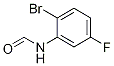 N-(2-BroMo-5-fluorophenyl)forMaMide