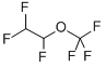 1,2,2-TRIFLUOROETHYL TRIFLUOROMETHYL ETHER