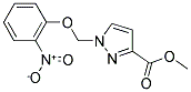 1-(2-NITRO-PHENOXYMETHYL)-1 H-PYRAZOLE-3-CARBOXYLIC ACID METHYL ESTER